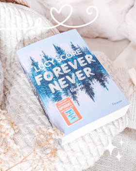 Forever Never – Lucy Score | Rezensionsexemplar